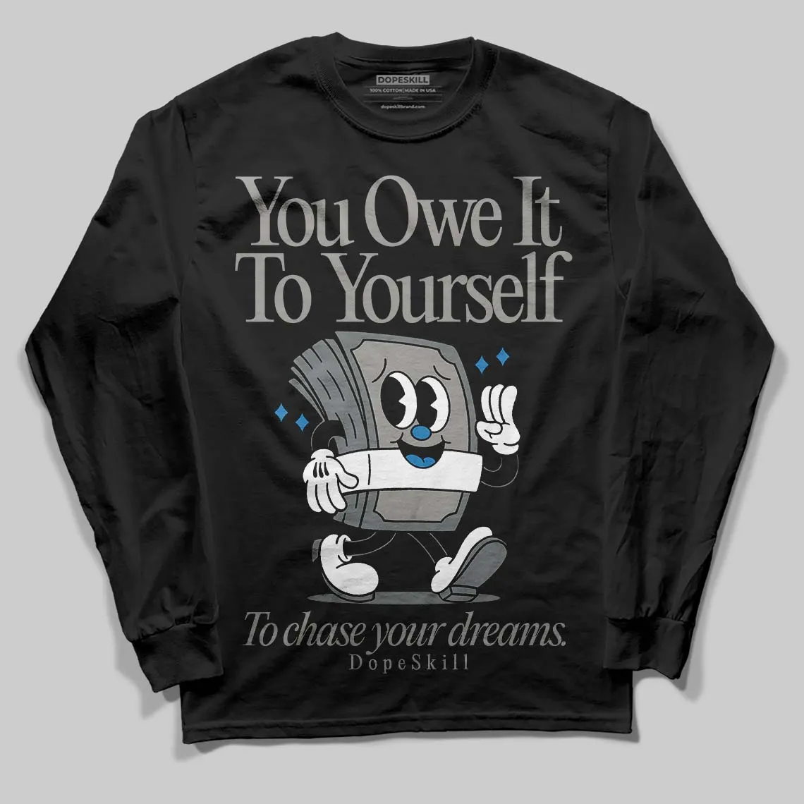 Cool Grey 9s DopeSkill Long Sleeve T-Shirt Owe It To Yourself Graphic sold by DopeSkill product image thumbnail 2