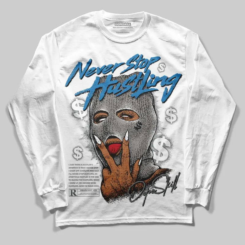 Cool Grey 9s DopeSkill Long Sleeve T-Shirt Never Stop Hustling Graphic sold by DopeSkill