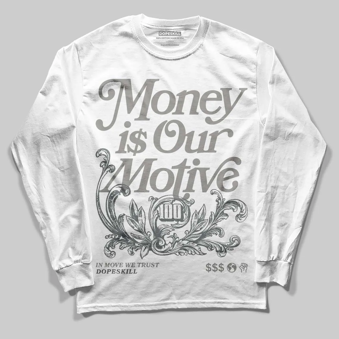 Cool Grey 9s DopeSkill Long Sleeve T-Shirt Money Is Our Motive Typo Graphic sold by DopeSkill