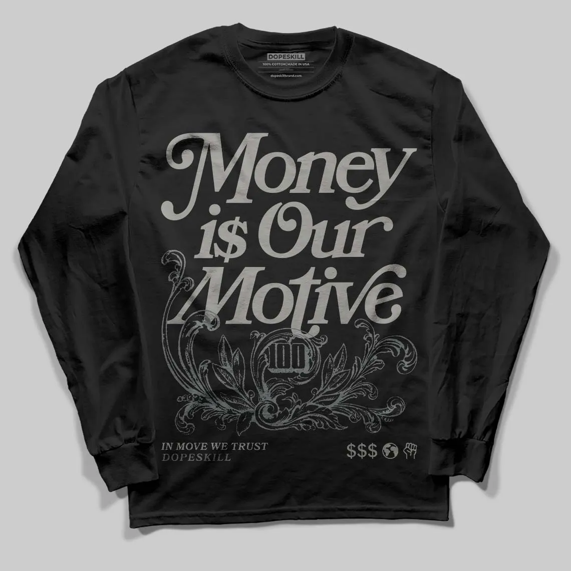 Cool Grey 9s DopeSkill Long Sleeve T-Shirt Money Is Our Motive Typo Graphic sold by DopeSkill product image thumbnail 2