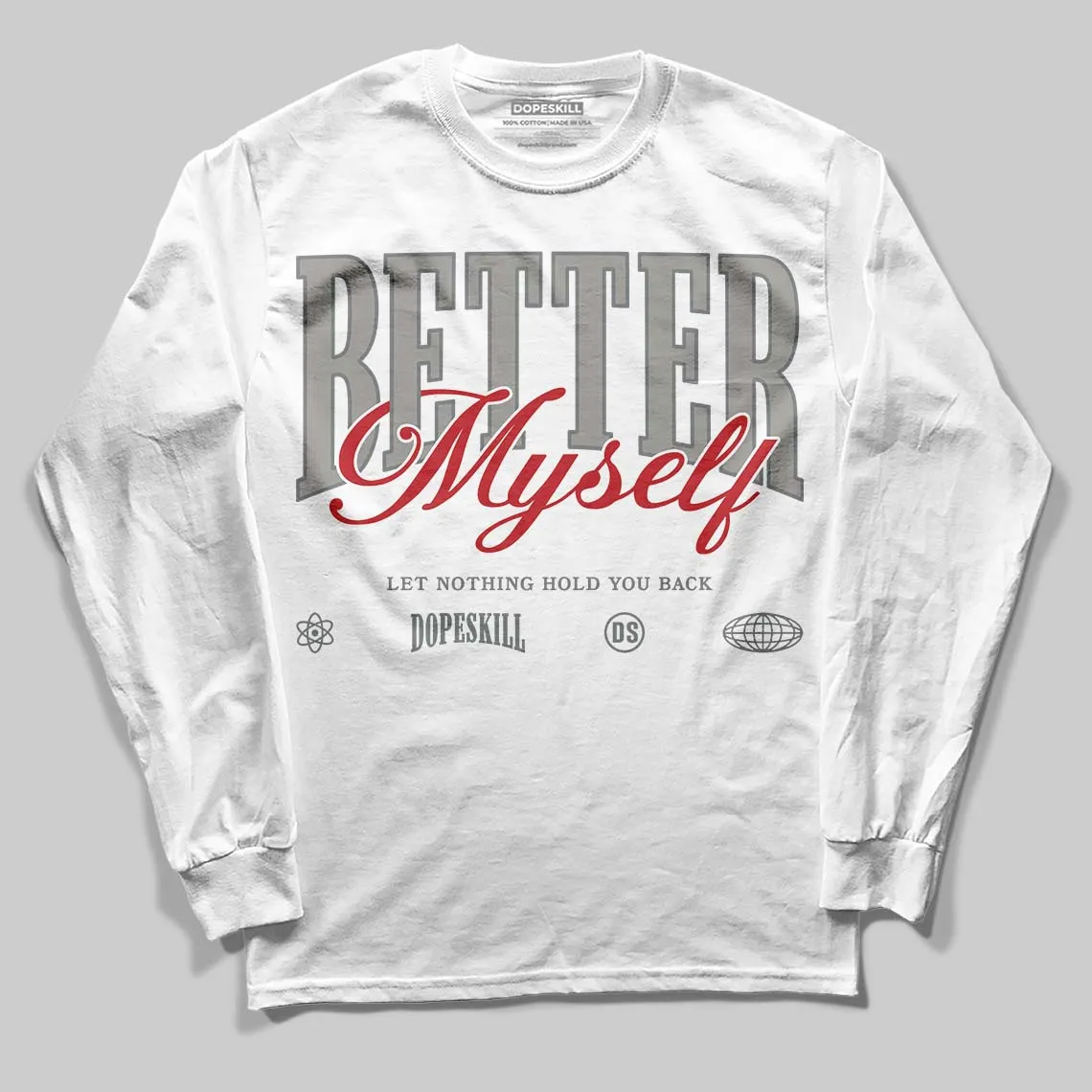 Cool Grey 9s DopeSkill Long Sleeve T-Shirt Better Myself Graphic sold by DopeSkill