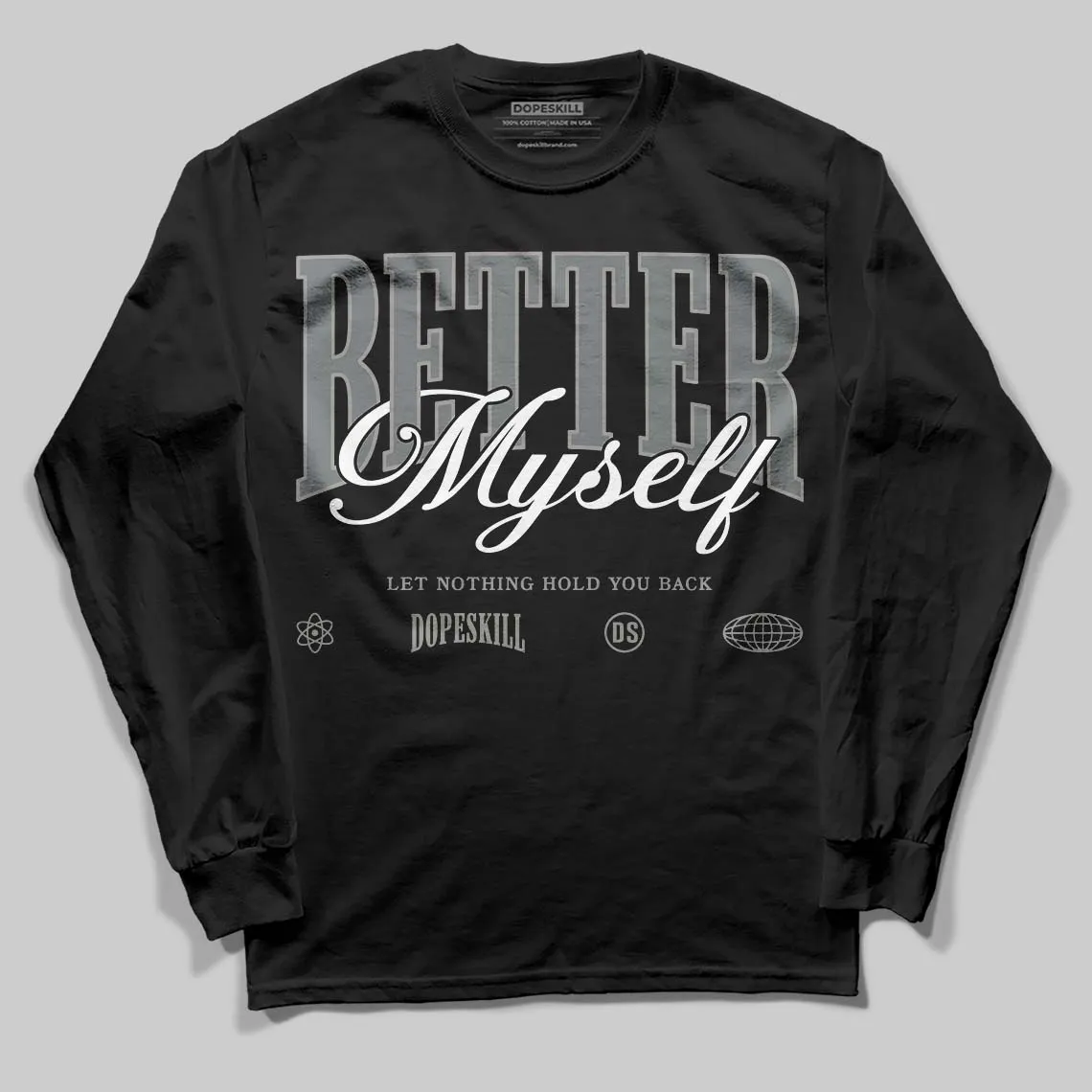 Cool Grey 9s DopeSkill Long Sleeve T-Shirt Better Myself Graphic sold by DopeSkill product image thumbnail 2