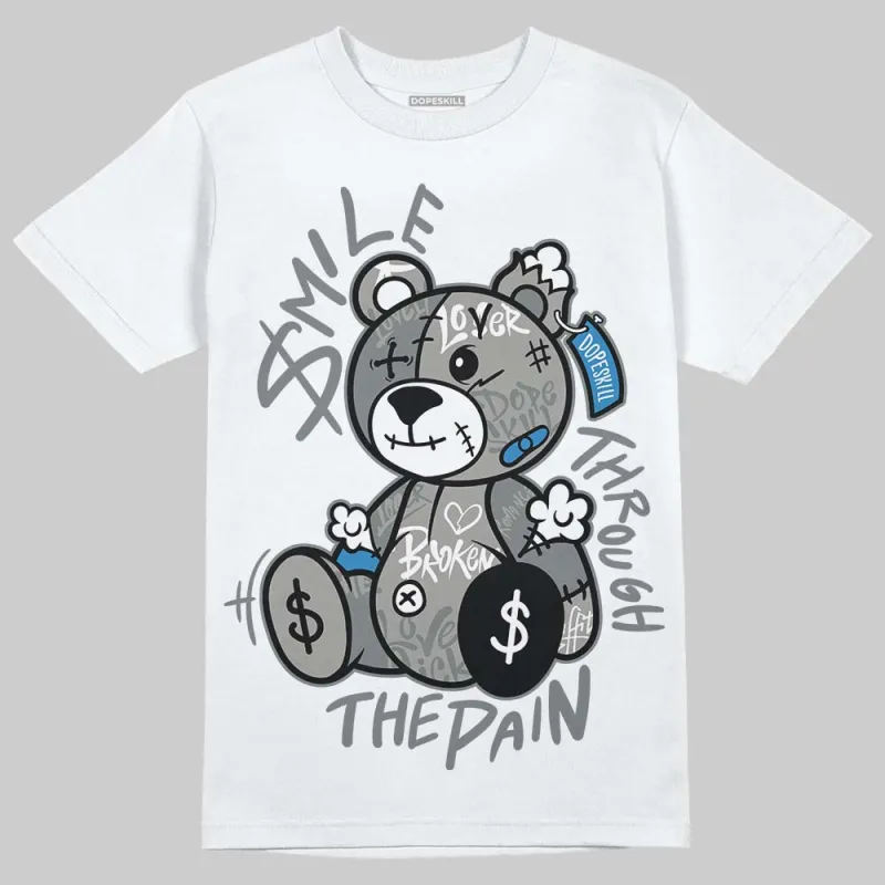Cool Grey 9s DopeSkill T-Shirt Smile Through The Pain Graphic sold by DopeSkill