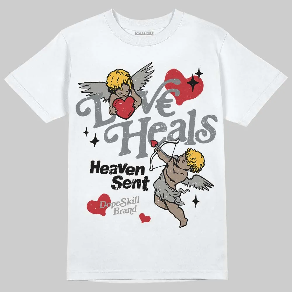 Cool Grey 9s DopeSkill T-Shirt New Love Heals Graphic sold by DopeSkill