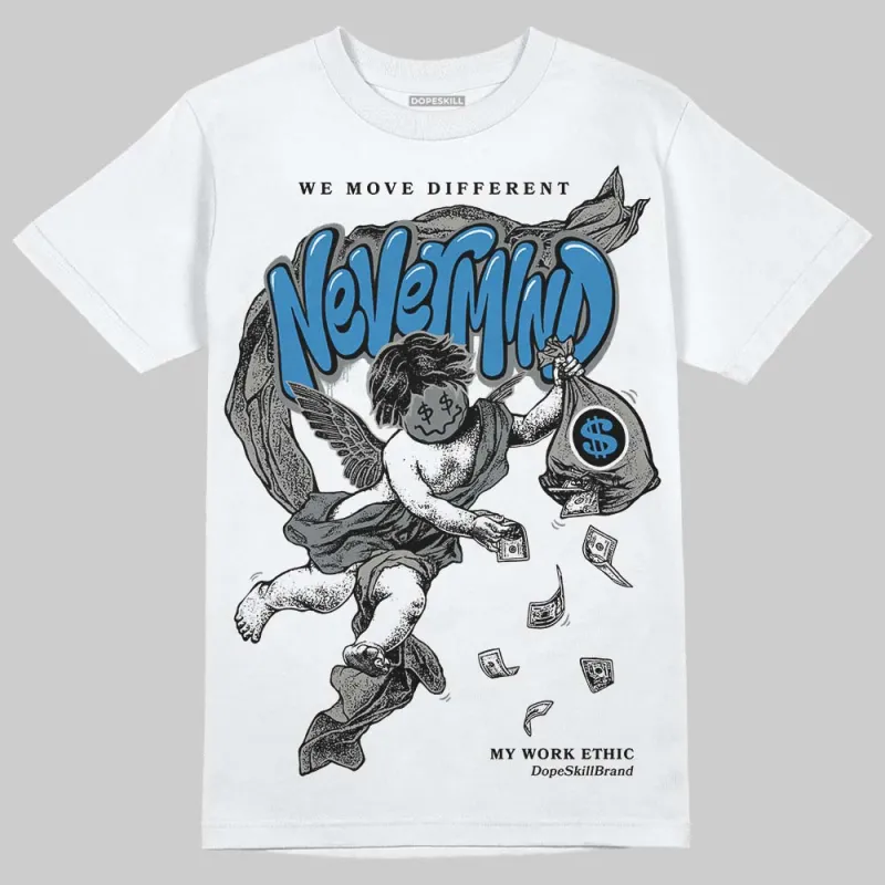 Cool Grey 9s DopeSkill T-Shirt Nevermind Graphic sold by DopeSkill