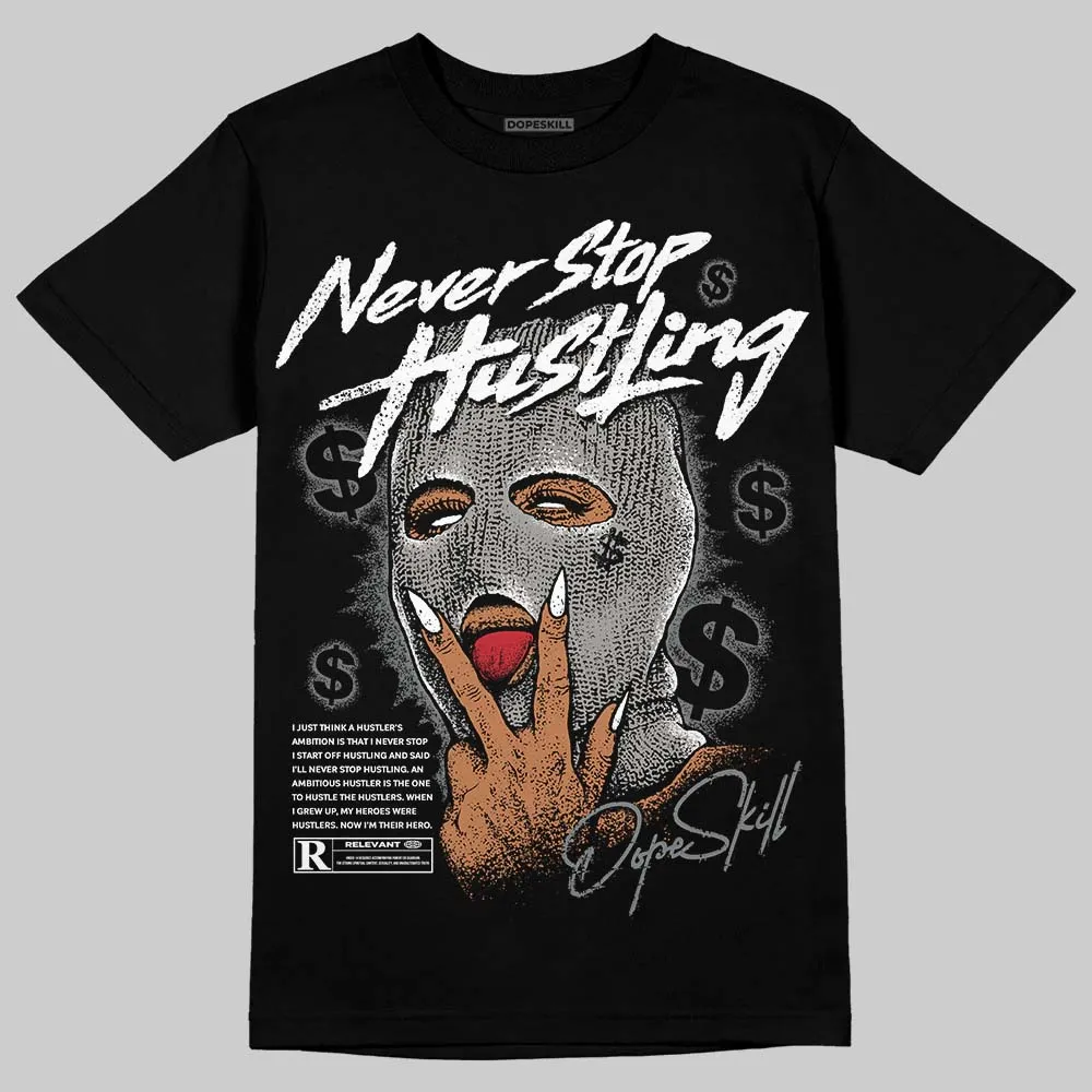 Cool Grey 9s DopeSkill T-Shirt Never Stop Hustling Graphic sold by DopeSkill product image thumbnail 2