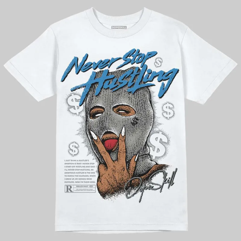 Cool Grey 9s DopeSkill T-Shirt Never Stop Hustling Graphic sold by DopeSkill