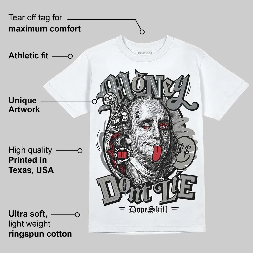 Cool Grey 9s DopeSkill T-Shirt Money Don't Lie Graphic sold by DopeSkill product image thumbnail 3