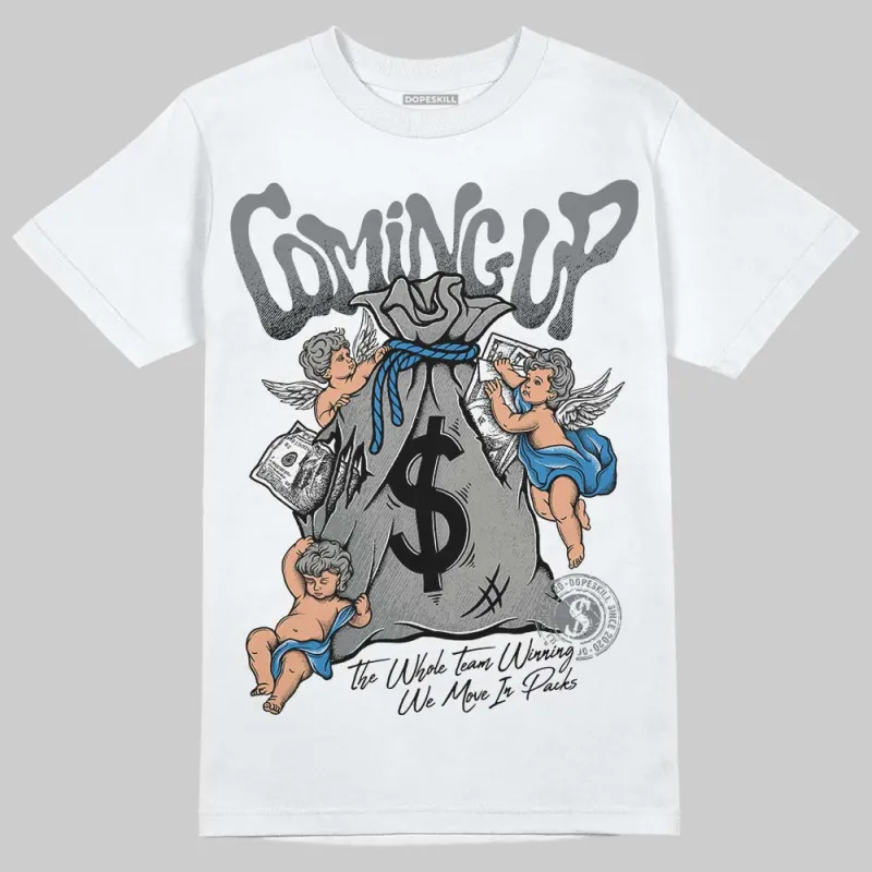 Cool Grey 9s DopeSkill T-Shirt Money Bag Coming Up Graphic sold by DopeSkill