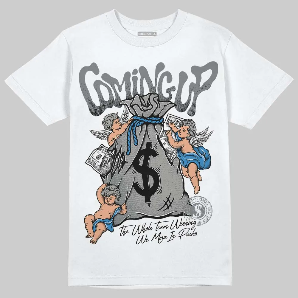 Cool Grey 9s DopeSkill T-Shirt Money Bag Coming Up Graphic sold by DopeSkill