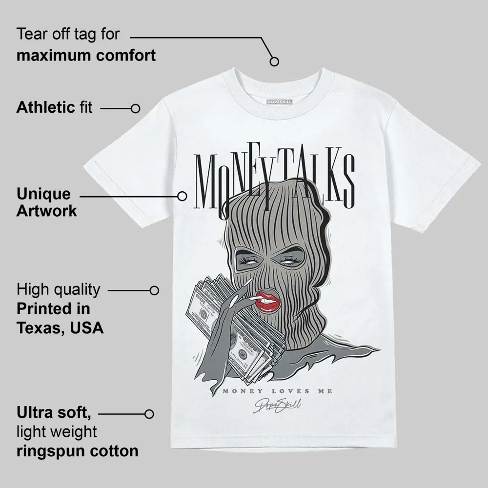 Cool Grey 9s DopeSkill T-Shirt Money Talks Graphic sold by DopeSkill product image thumbnail 3