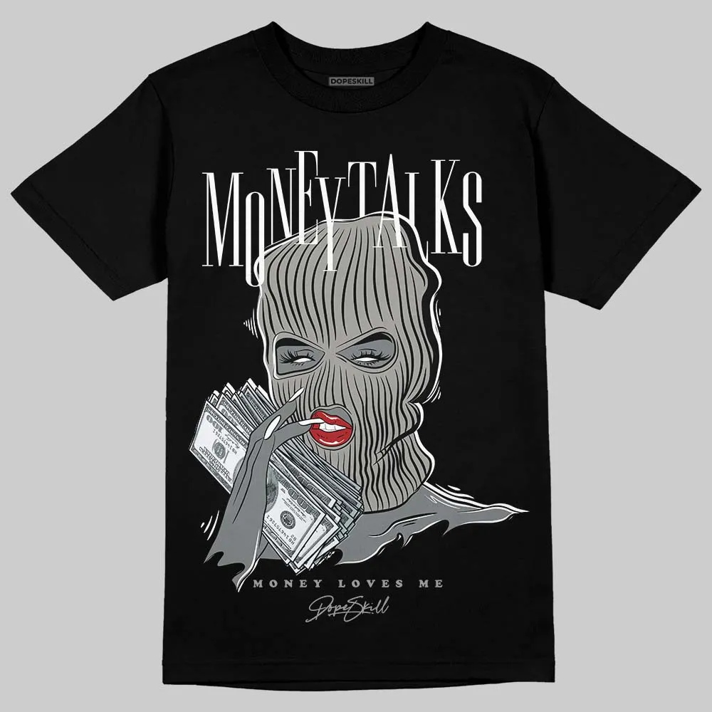 Cool Grey 9s DopeSkill T-Shirt Money Talks Graphic sold by DopeSkill product image thumbnail 2