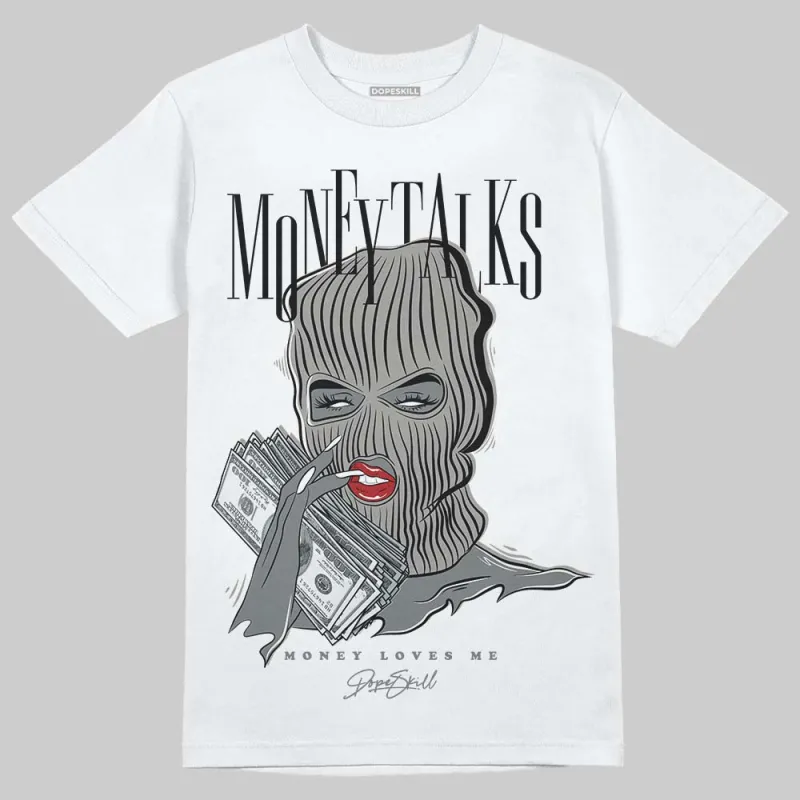 Cool Grey 9s DopeSkill T-Shirt Money Talks Graphic sold by DopeSkill
