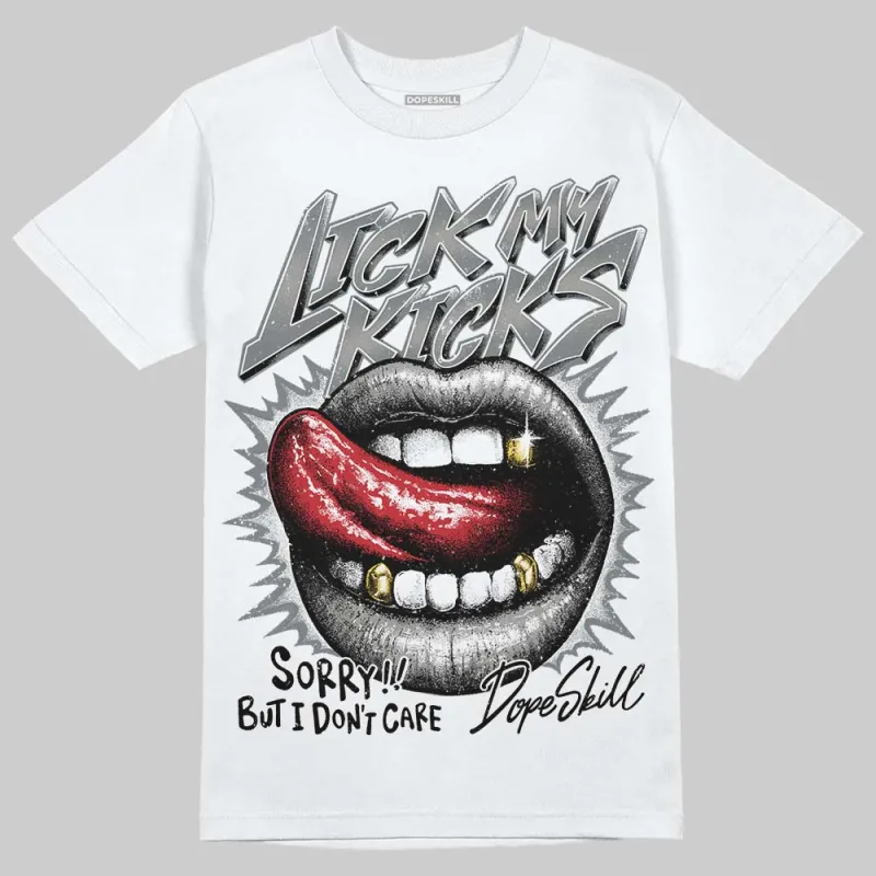 Cool Grey 9s DopeSkill T-Shirt Lick My Kicks Graphic sold by DopeSkill