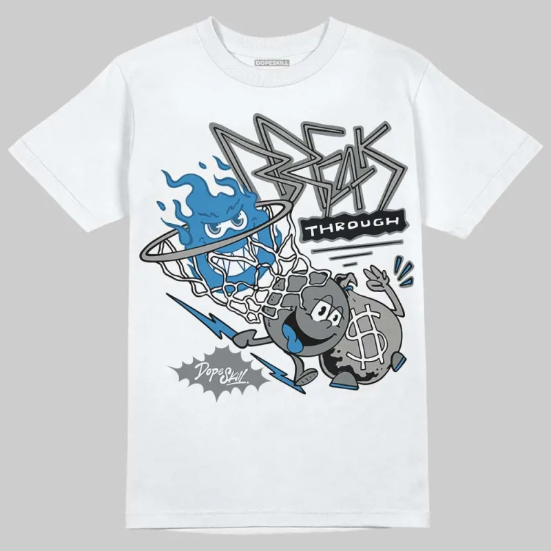 Cool Grey 9s DopeSkill T-Shirt Break Through Graphic sold by DopeSkill