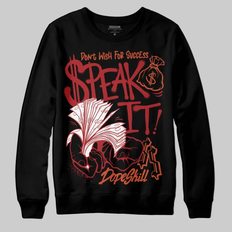 Brick By Brick 4s DopeSkill Sweatshirt Speak It Graphic sold by DopeSkill