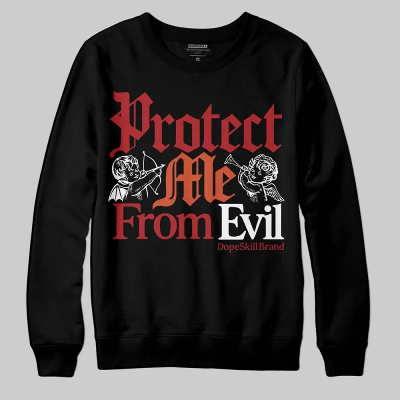 Brick By Brick 4s DopeSkill Sweatshirt Protect Me From Evil Graphic sold by DopeSkill