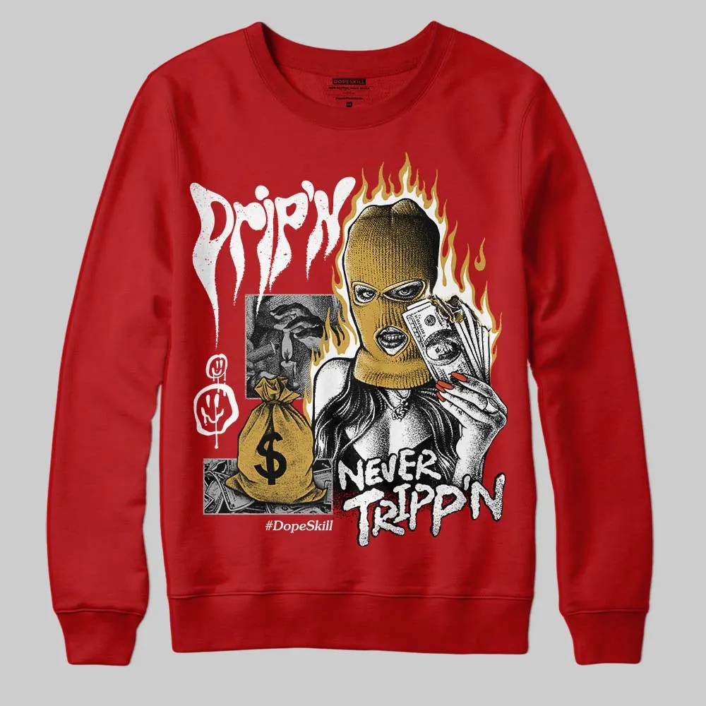 Brick By Brick 4s DopeSkill Sweatshirt Drip'n Never Tripp'n Graphic sold by DopeSkill product image thumbnail 3