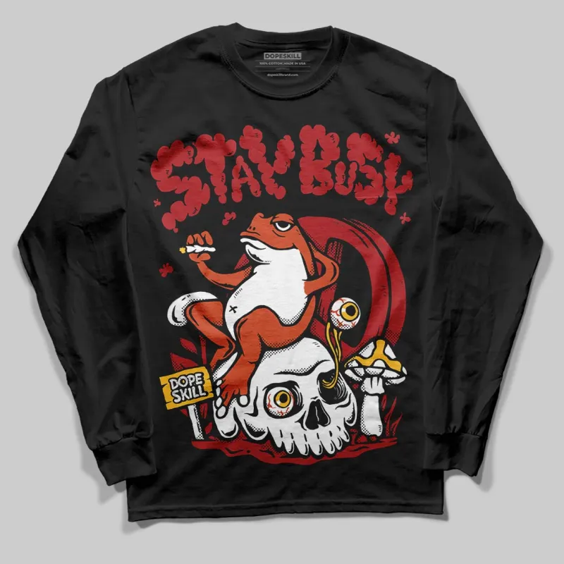 Brick By Brick 4s DopeSkill Long Sleeve T-Shirt Stay Busy Graphic sold by DopeSkill