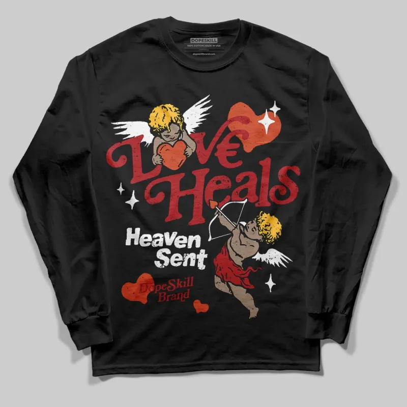 Brick By Brick 4s DopeSkill Long Sleeve T-Shirt New Love Heals Graphic sold by DopeSkill