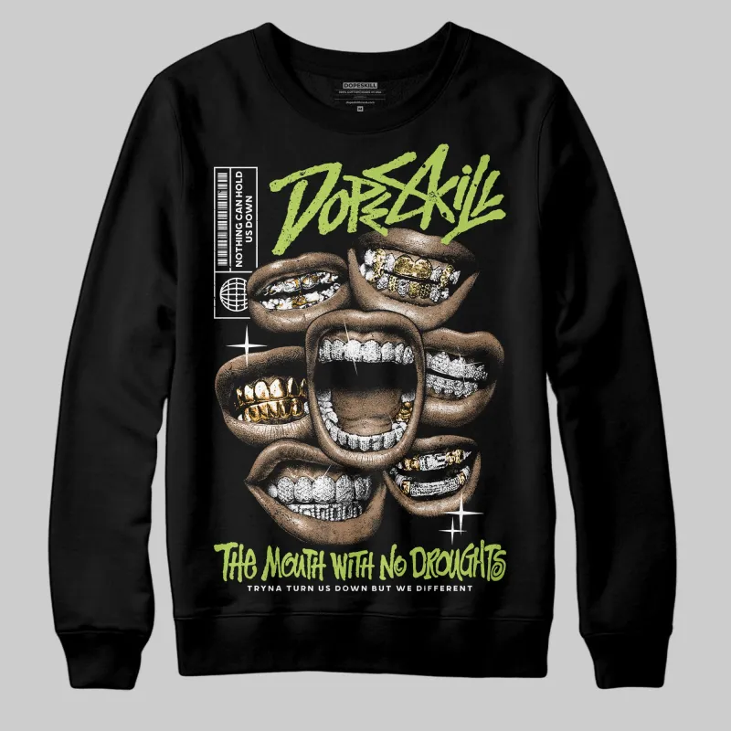 Bright Cactus 13s DopeSkill Sweatshirt The Mouth With No Droughts Graphic sold by DopeSkill