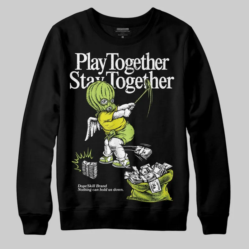 Bright Cactus 13s DopeSkill Sweatshirt Play together, Stay together Graphic sold by DopeSkill