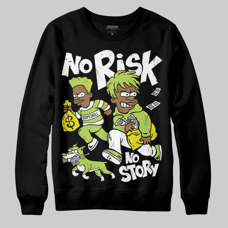 Bright Cactus 13s DopeSkill Sweatshirt No Risk No Story Graphic sold by DopeSkill