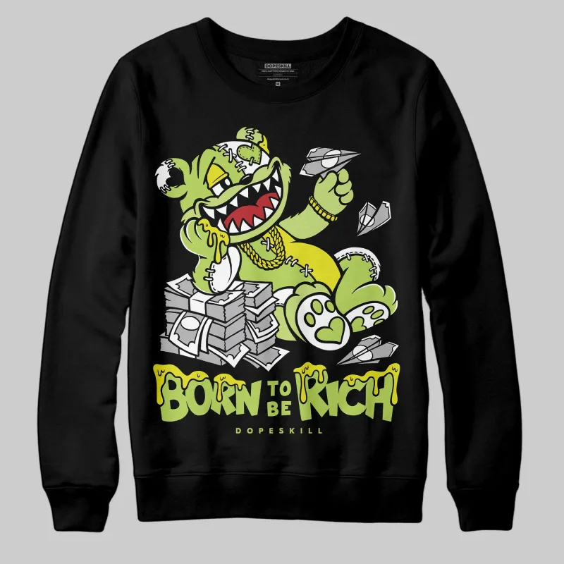 Bright Cactus 13s DopeSkill Sweatshirt Born To Be Rich Graphic sold by DopeSkill