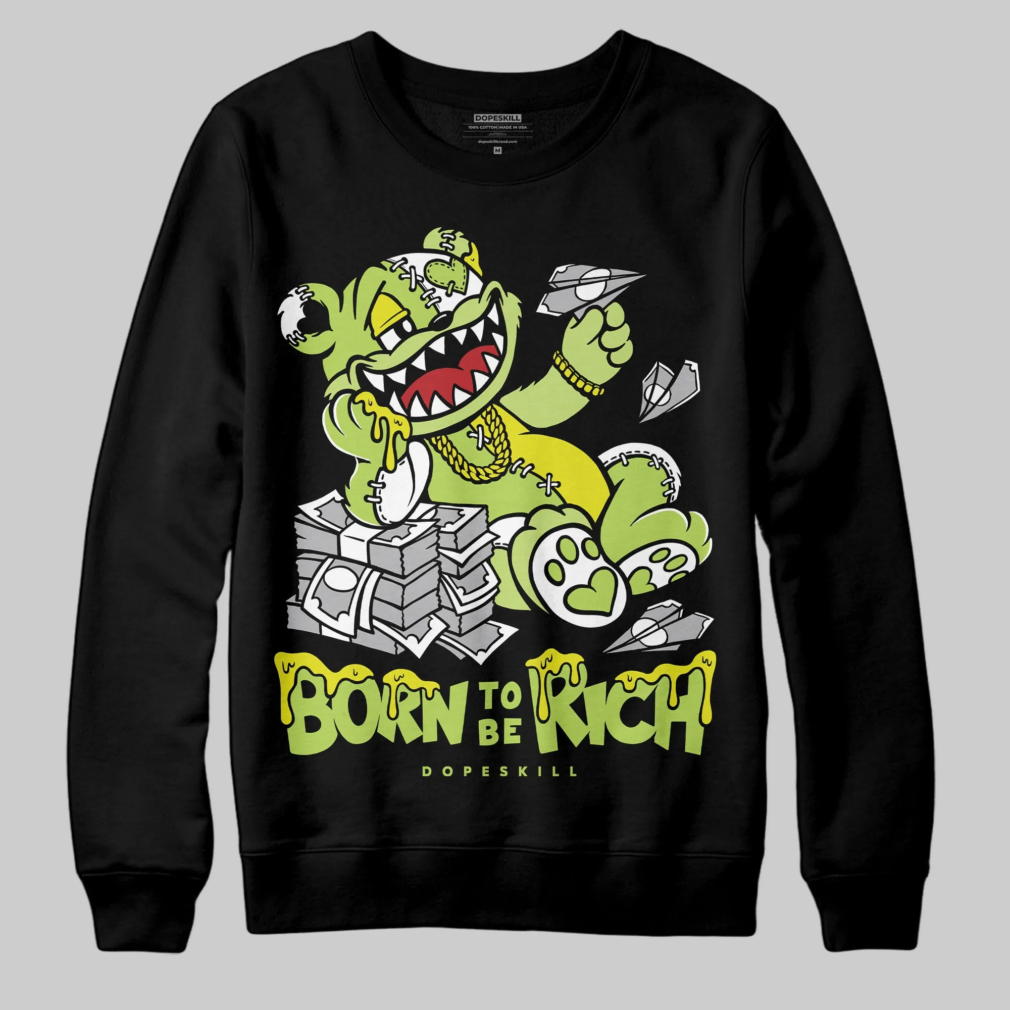 Bright Cactus 13s DopeSkill Sweatshirt Born To Be Rich Graphic sold by DopeSkill