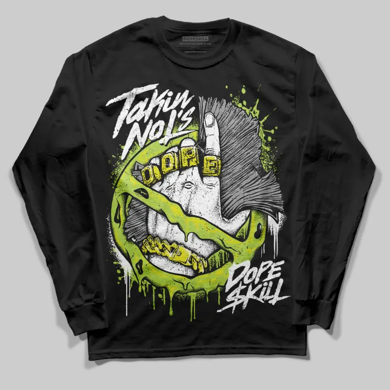 Bright Cactus 13s DopeSkill Long Sleeve T-Shirt Takin No L's Graphic sold by DopeSkill