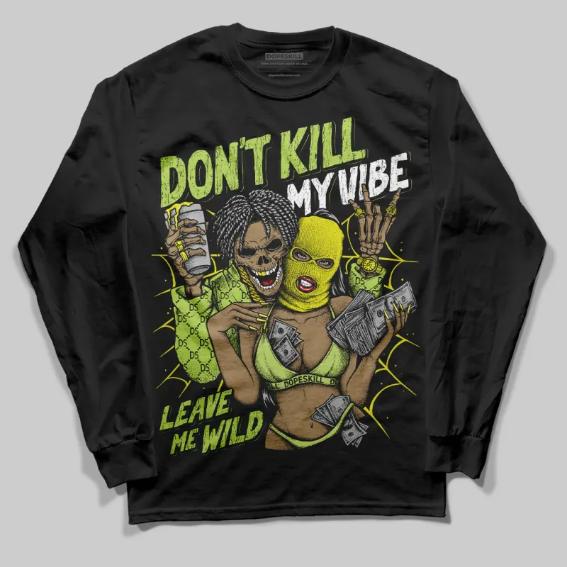 Bright Cactus 13s DopeSkill Long Sleeve T-Shirt Don't Kill My Vibe Graphic sold by DopeSkill