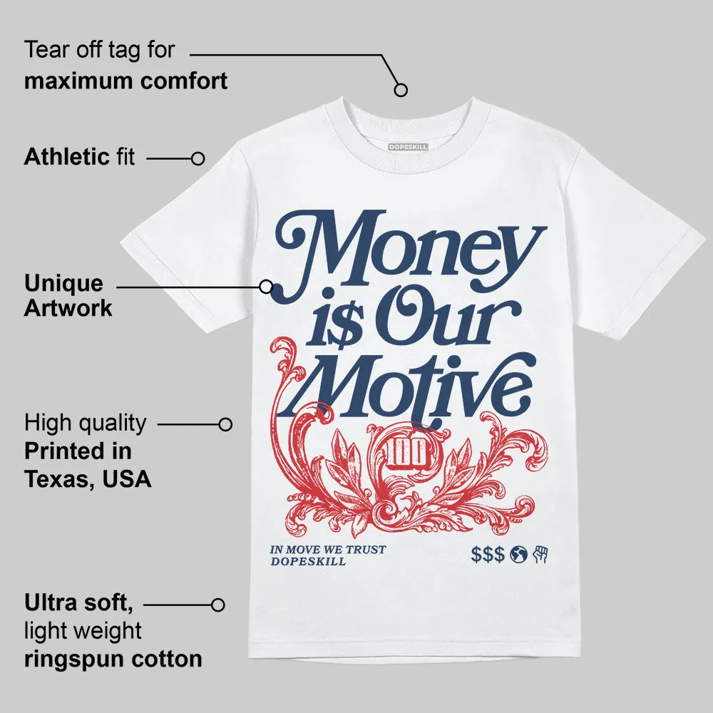 Summit White Navy 4s DopeSkill T-Shirt Money Is Our Motive Typo Graphic sold by DopeSkill product image thumbnail 4