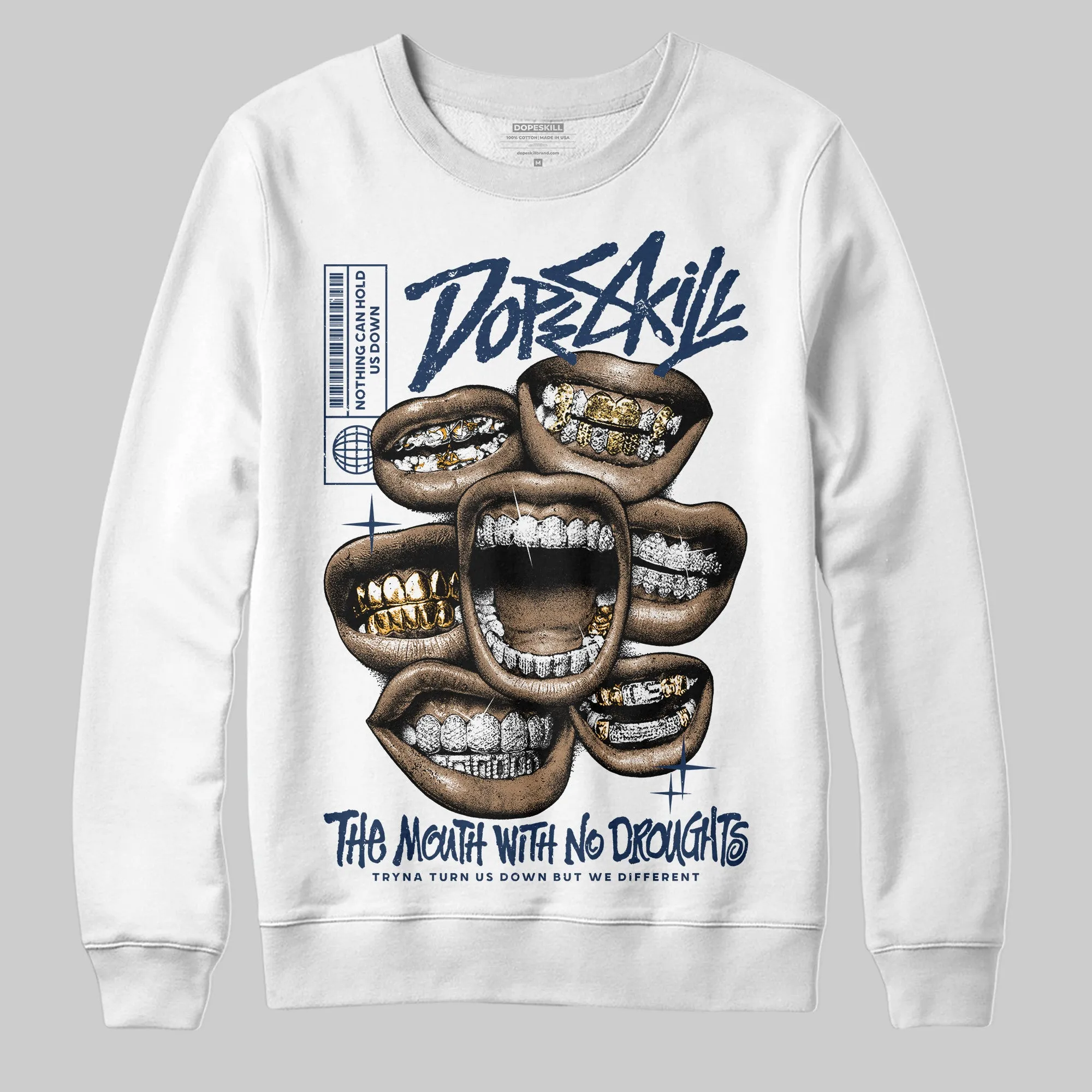 Summit White Navy 4s DopeSkill Sweatshirt The Mouth With No Droughts Graphic sold by DopeSkill