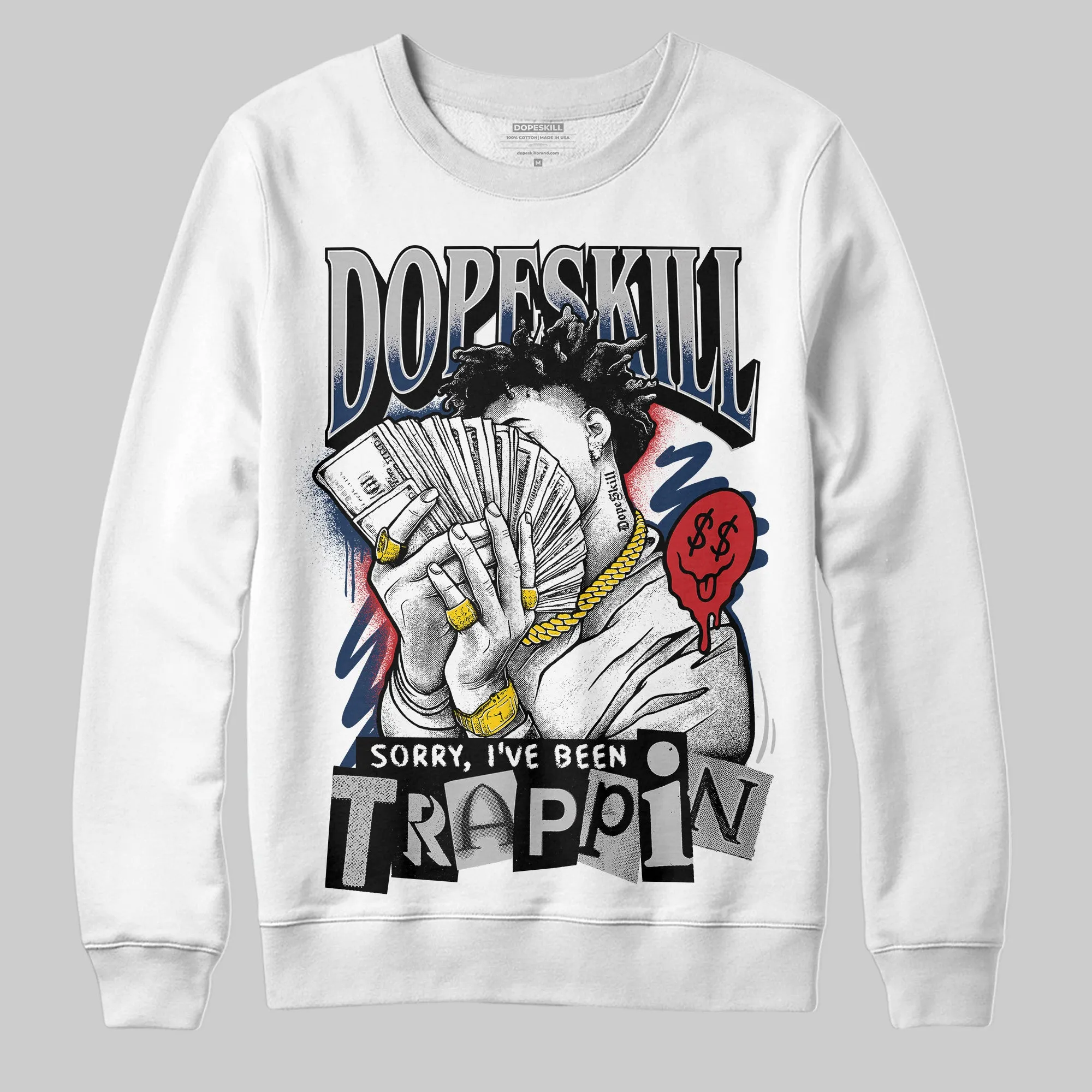 Summit White Navy 4s DopeSkill Sweatshirt Sorry I've Been Trappin Graphic sold by DopeSkill