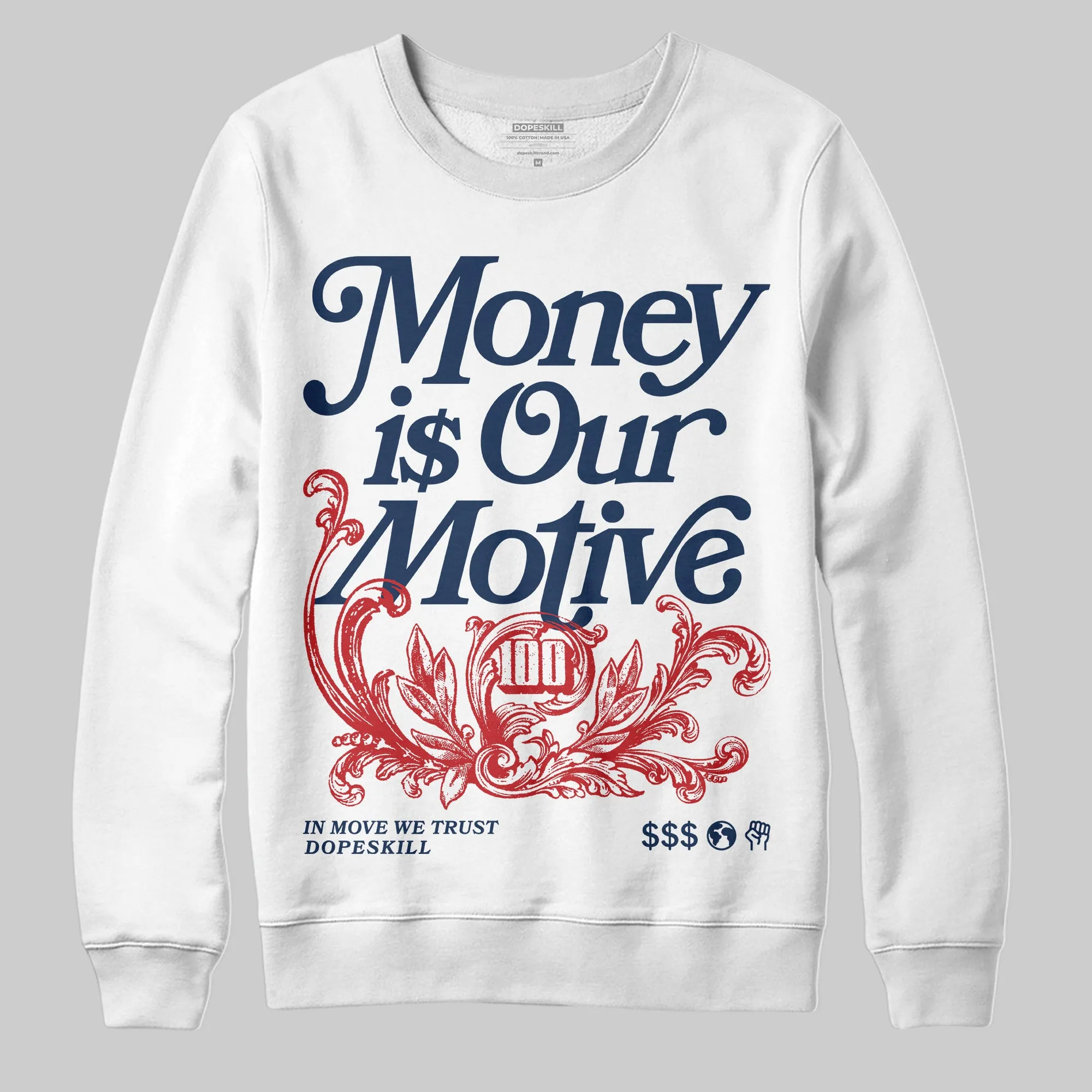 Summit White Navy 4s DopeSkill Sweatshirt Money Is Our Motive Typo Graphic sold by DopeSkill