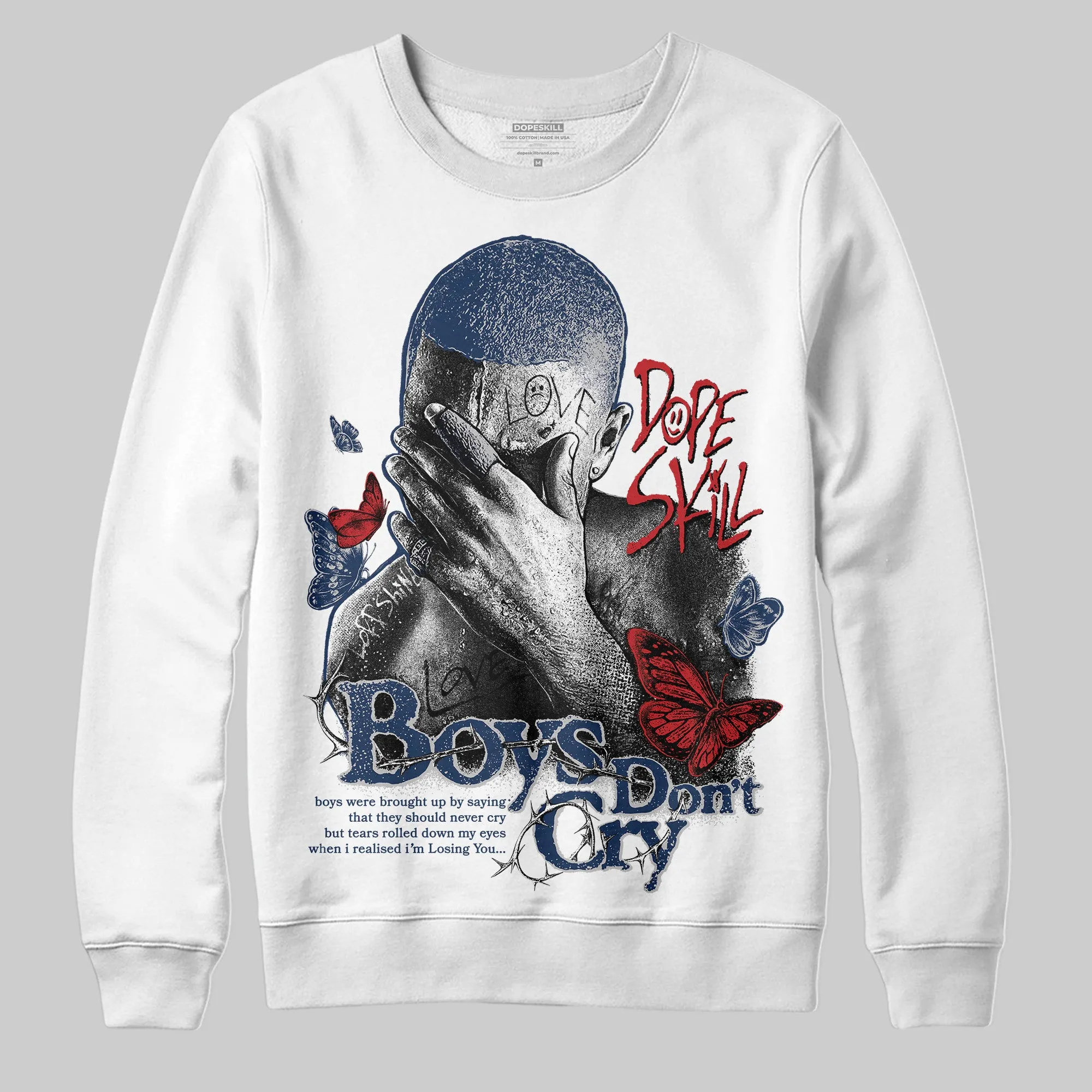 Summit White Navy 4s DopeSkill Sweatshirt Boys Don't Cry Graphic sold by DopeSkill