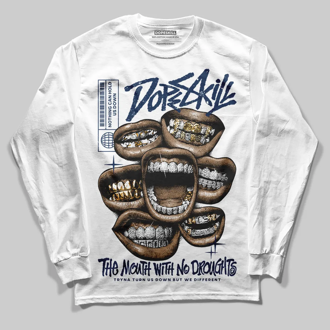 Summit White Navy 4s DopeSkill Long Sleeve T-Shirt The Mouth With No Droughts Graphic sold by DopeSkill