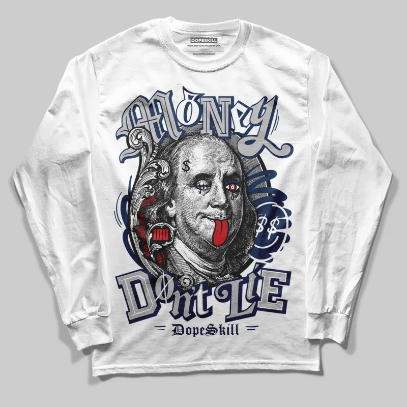 Summit White Navy 4s DopeSkill Long Sleeve T-Shirt Money Don't Lie Graphic sold by DopeSkill