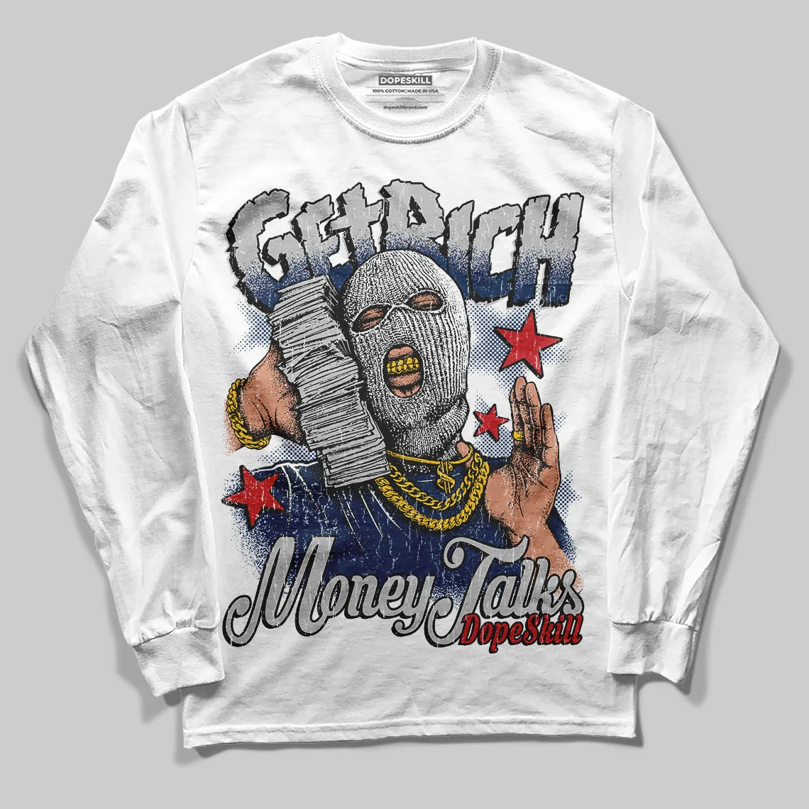Summit White Navy 4s DopeSkill Long Sleeve T-Shirt Get Rich Graphic sold by DopeSkill