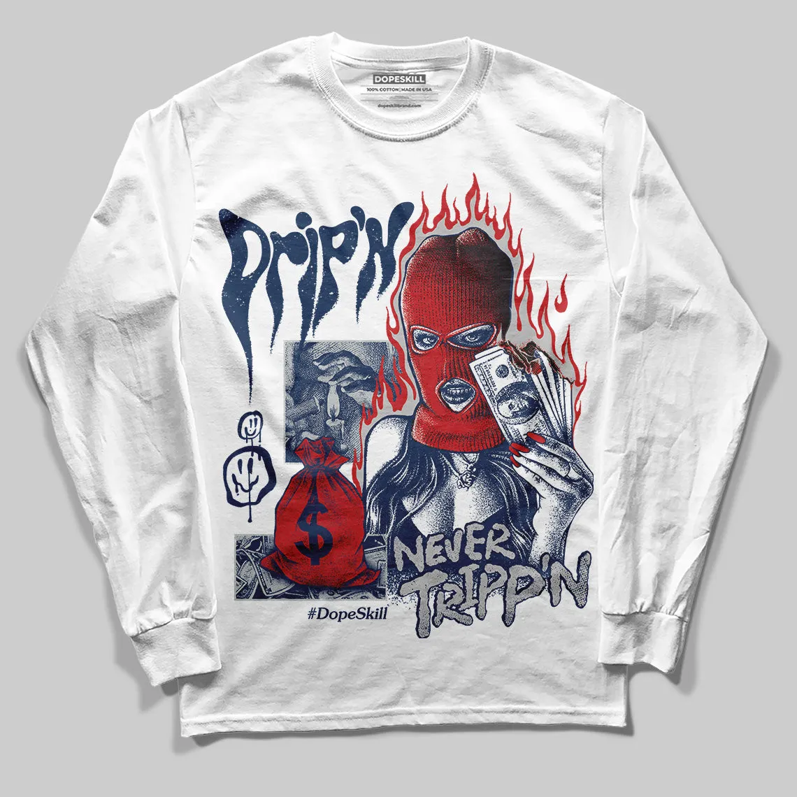 Summit White Navy 4s DopeSkill Long Sleeve T-Shirt Drip'n Never Tripp'n Graphic sold by DopeSkill