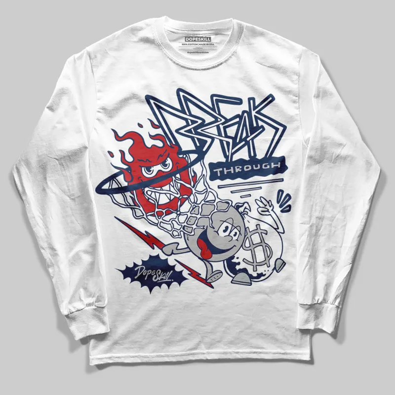 Summit White Navy 4s DopeSkill Long Sleeve T-Shirt Break Through Graphic sold by DopeSkill