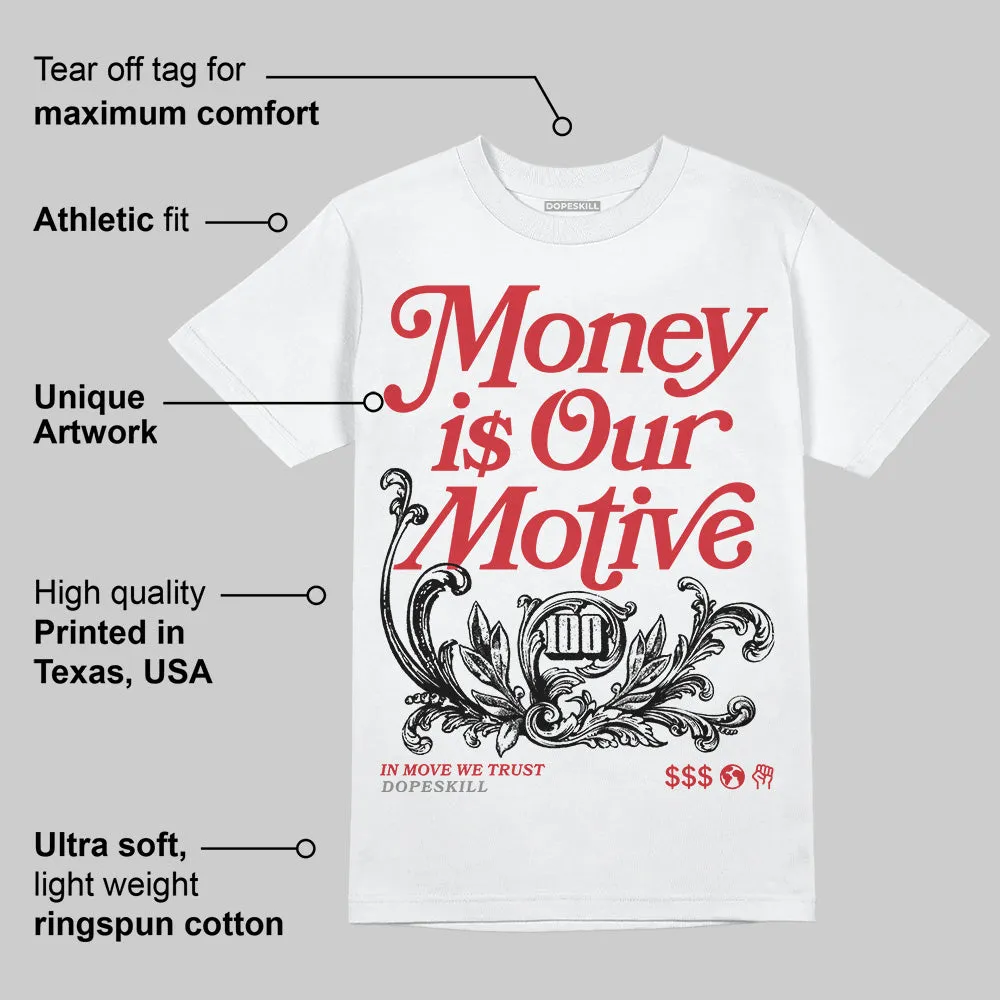 Union LA x Air Retro OG 1s DopeSkill T-Shirt Money Is Our Motive Typo Graphic sold by DopeSkill product image thumbnail 3