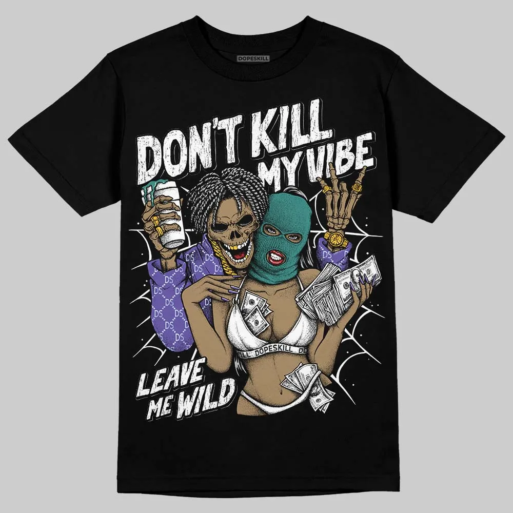 Grape 5s DopeSkill T-Shirt Don't Kill My Vibe Graphic sold by DopeSkill product image thumbnail 2