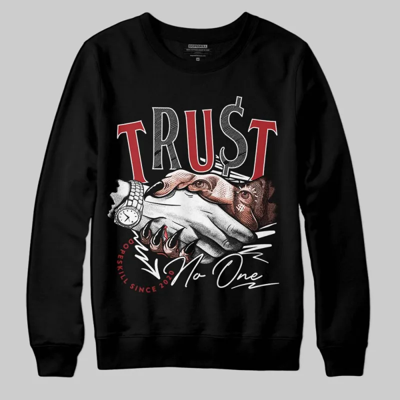 Rare Air Cinnabar 1s DopeSkill Sweatshirt Trust No One Graphic sold by DopeSkill