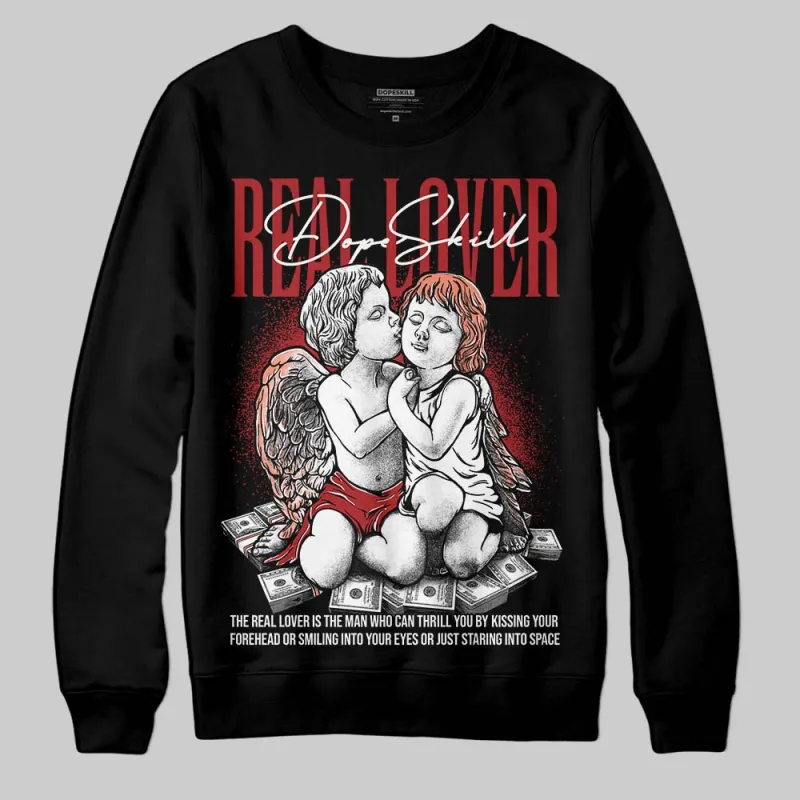 Rare Air Cinnabar 1s DopeSkill Sweatshirt Real Lover Graphic sold by DopeSkill