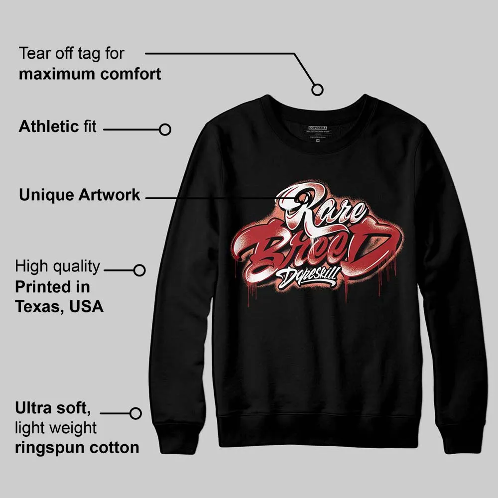 Rare Air Cinnabar 1s DopeSkill Sweatshirt Rare Breed Type Graphic sold by DopeSkill product image thumbnail 3