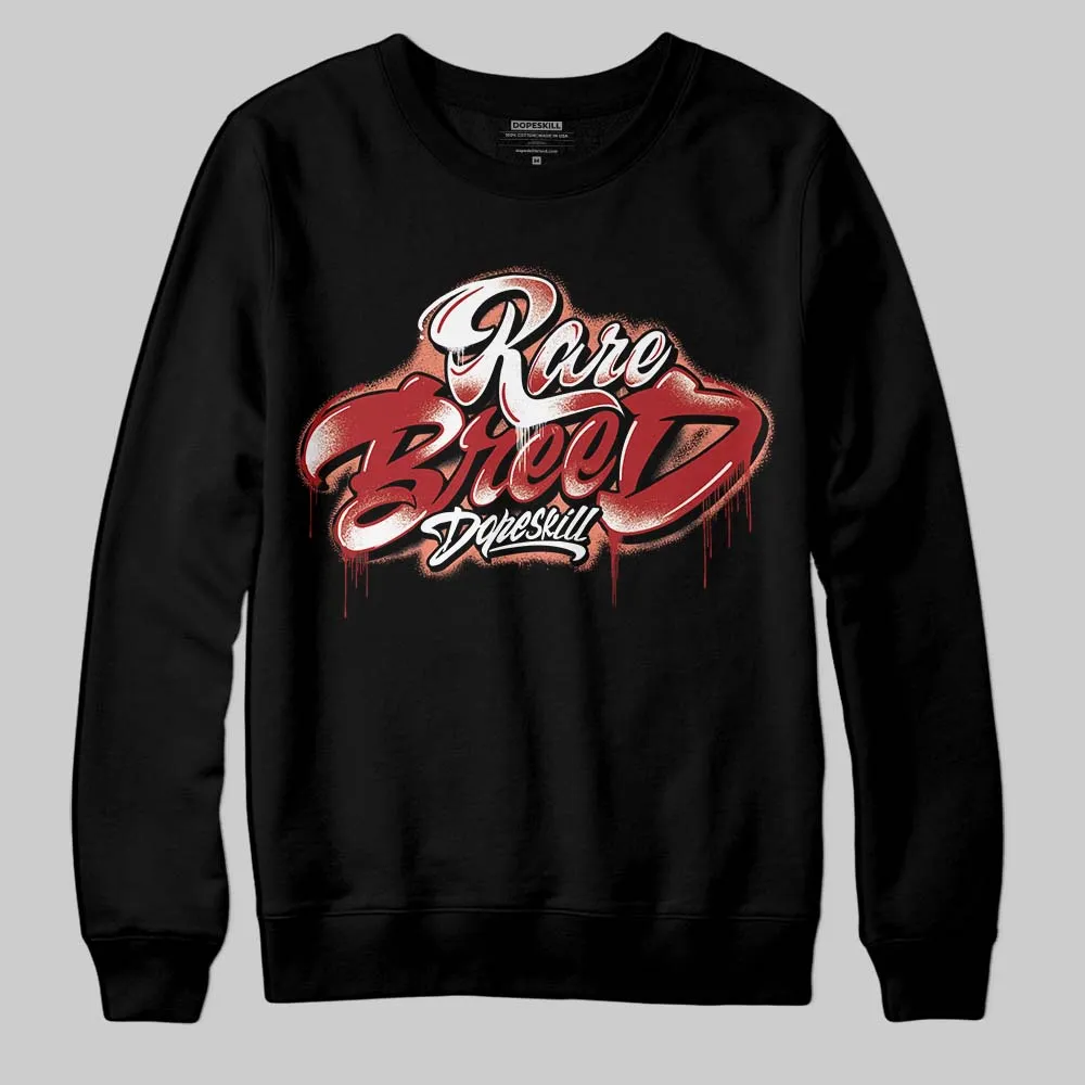 Rare Air Cinnabar 1s DopeSkill Sweatshirt Rare Breed Type Graphic sold by DopeSkill