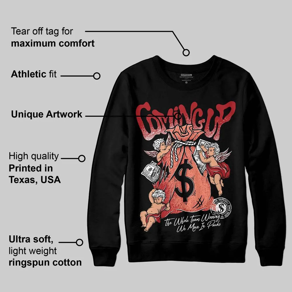 Rare Air Cinnabar 1s DopeSkill Sweatshirt Money Bag Coming Up Graphic sold by DopeSkill product image thumbnail 3