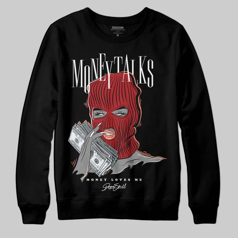 Rare Air Cinnabar 1s DopeSkill Sweatshirt Money Talks Graphic sold by DopeSkill