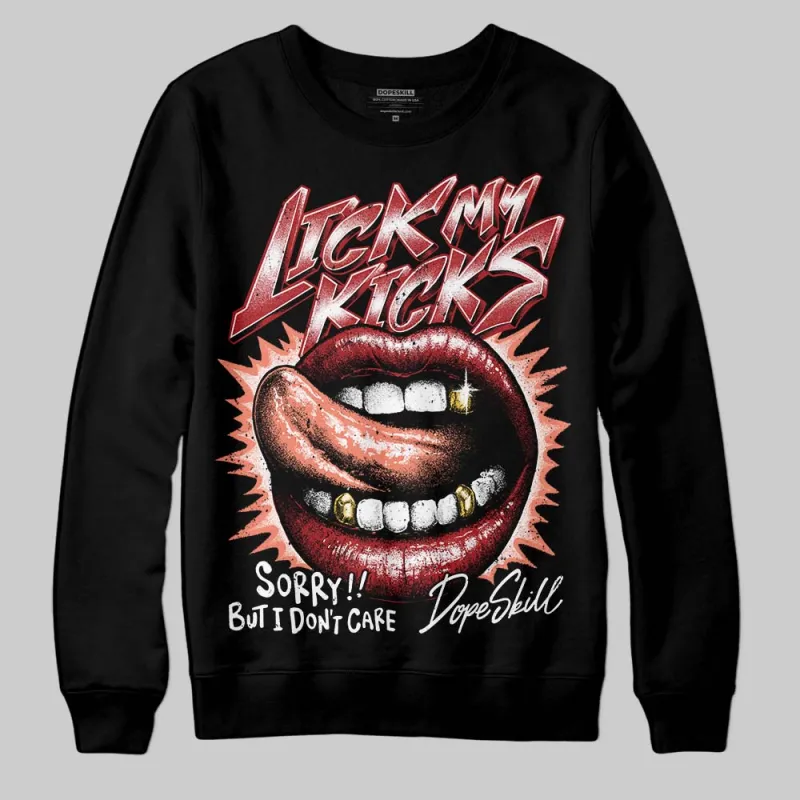 Rare Air Cinnabar 1s DopeSkill Sweatshirt Lick My Kicks Graphic sold by DopeSkill